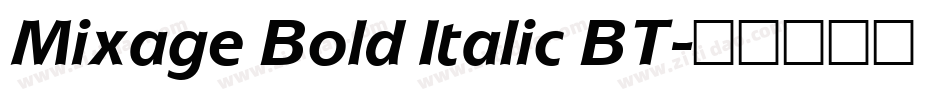 Mixage Bold Italic BT字体转换